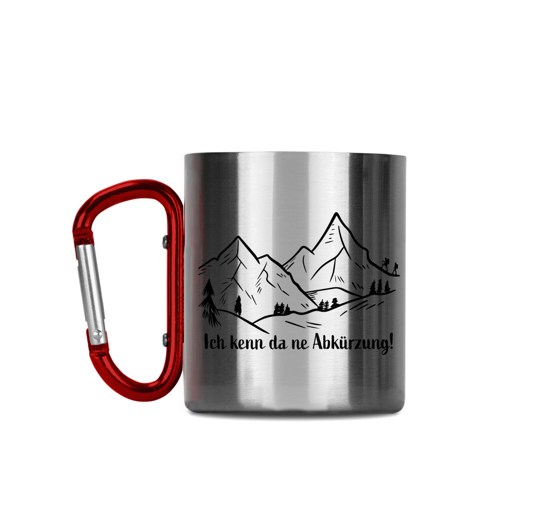 Edelstahltasse mit Karabiner Ich kenn da ne Abkürzung